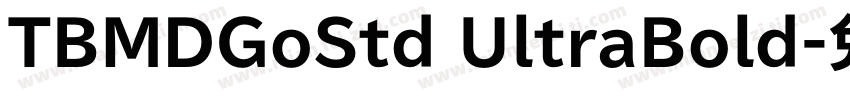 TBMDGoStd UltraBold字体转换